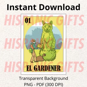 El Gardener PNG PDF - Loteria Mexicana Parody Digital Prints - Digital File