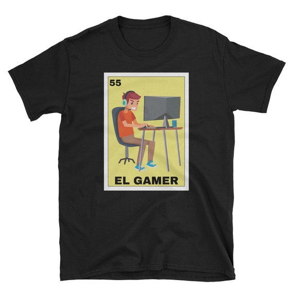 Loteria Shirts - El Gamer T Shirt Mexican Gamer Gift Loteria Shirts - El Gamer T Shirt Mexican Gamer Gift