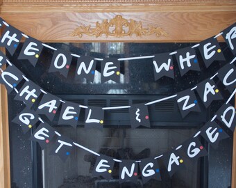 Friends Engagement Banner: TV Show Party Decor