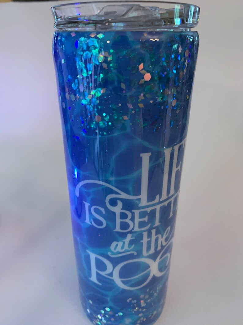 Pool Glitter Tumbler, Life Is Better At The Pool Glitter Tumbler, Summer Glitter Tumbler, Gift Idea, Custom Tumbler image 2