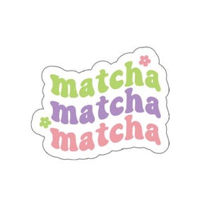 Matcha Sticker, Kawaii Gift, Matcha Matcha Matcha Sticker, Pastel Tea Aesthetic, Matcha Gift, Iced Matcha Latte, Sticker for Tea Lovers