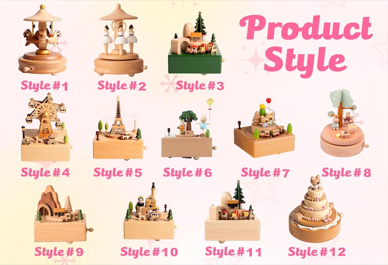 May include: A collection of twelve wooden music boxes, each with a unique design. Styles include a carousel, Ferris wheel, Eiffel Tower, and a tiered cake. The text "Product Style" is displayed in pink.