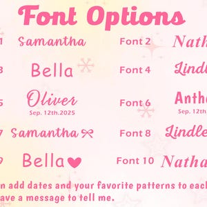May include: A pink graphic displays font options for personalized designs. The text "Font Options" is at the top. Ten font styles are shown with sample names like Samantha, Nathan, and Bella. Decorative elements include snowflakes, bows, and hearts.