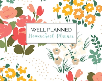 Puede incluir: Un fondo blanco con un patrón floral en tonos de rosa, naranja, amarillo y verde. El texto "WELL PLANNED Homeschool Planner" está en un cuadro blanco con un borde turquesa.