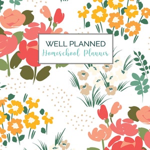 Well Planned Homeschool Planner: Undated Printable Schedule (Digital Download)