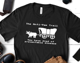 Funny Pro Vaccine Shirt - Pro Science Anti Vax Shirt -  AntiVax Trail - Support Vaccinations