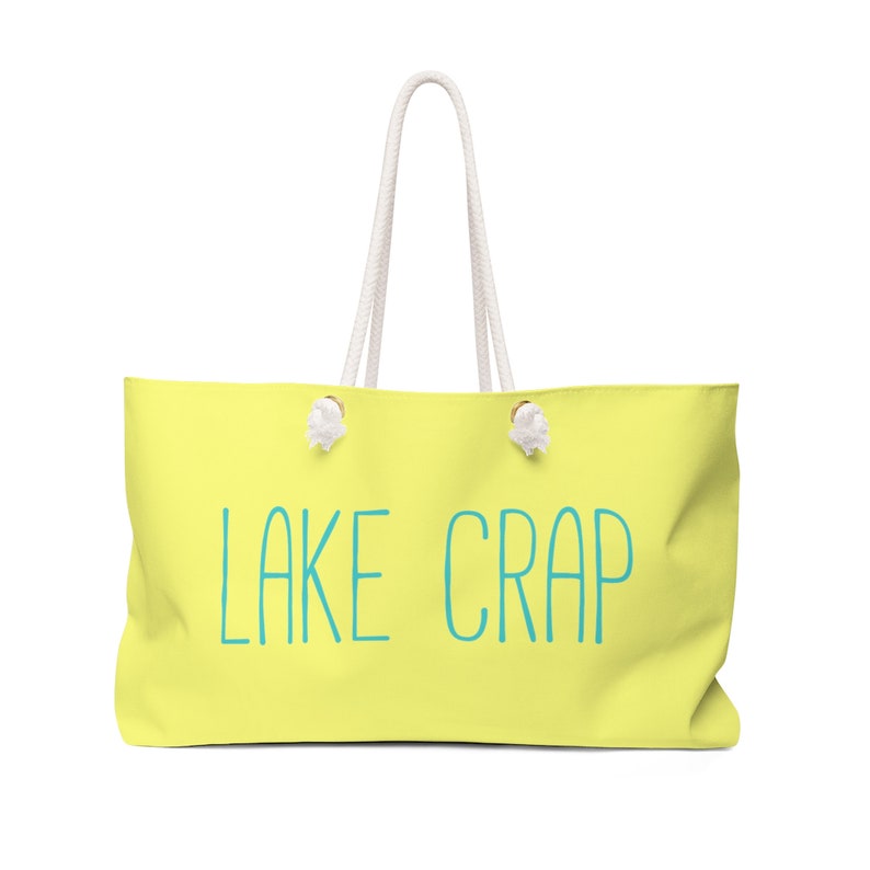 Rope Handles Weekender Bag Funny Oversized Tote Lake Bag Cute Vacation Tote Large Tote Bag Shoulder Bag Gift Lake Crap Beach Tote