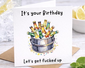 DIGITAL Funny Beer Birthday Card, Let’s Get Fucked Up Card, Drinking Card, Alcohol Birthday Card, Funny Card for Friend PNG Download 15x15cm