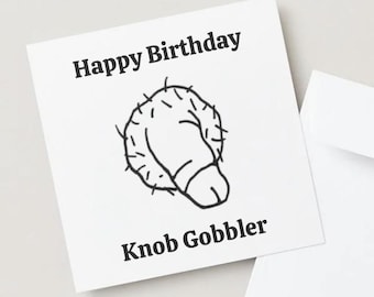 DIGITAL Knob Gobbler Funny Rude Birthday Card | Adult Humour Birthday Cheeky Birthday Card for Friend, PNG Download 15x15cm