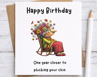 DIGITAL Funny Birthday Card for Her, Cheeky Old Age Card, One Year Closer to Plucking Your Chin, Humorous Birthday Card PNG Download 15x15cm