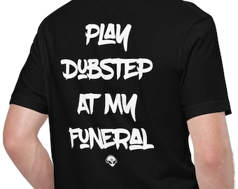 Gioca a Dubstep At My Funeral T-shirt / t-shirt dubstep, t-shirt basshead, t-shirt riddim, camicia rave, camicia festival, abito rave, abbigliamento rave
