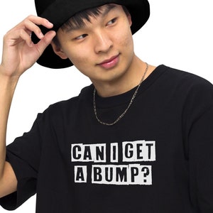 Kann ich eine Beule bekommen? T-Shirt | Rave T-Shirt - Meme T-Shirt - Festival T-Shirt - Rave Outfit - Festival Outfit