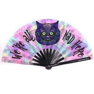 Mad Catter Hand Fan | Rave Hand Fan - Festival Hand Fan - Alice in Wonderland - Cheshire Cat - We're All Mad Here