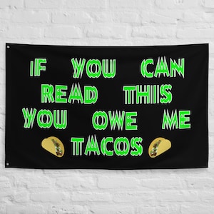 Du är skyldig mig Tacos Raveflagga | Rave Totem - Festivalflagga - Festivaltotem - Rolig Totem - Tacoflagga