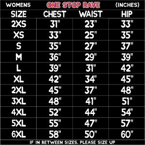 May include: A black and white size chart for women's clothing, with measurements in inches. The chart includes sizes from 2XS to 6XL, listing chest, waist, and hip measurements. The text "ONE STOP RAVE" is at the top.