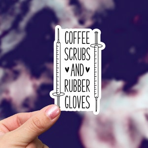 Nurse, Coffee Scrubs and Rubber Gloves Sticker