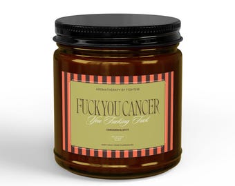 Cinnamon & Spite F*ck You Cancer Candle | Funny Fall Candle, Cheer Up Gift, Chemo Care Package, Cancer Sucks