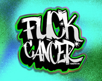 F*ck Cancer Graffiti Sticker, Weatherproof, PVC-free