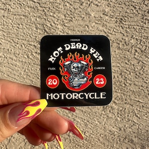 Not Dead Yet Motorcycle Sticker, Waterproof, Dishwasher Safe, UV-resistant sticker, Cancer support gift, Cancer survivor gift, Cancer gift