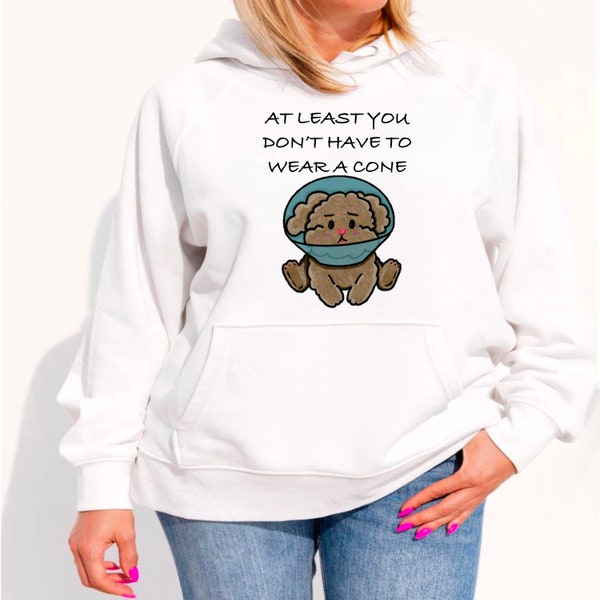 At Least You Don't Have to Wear a Cone Dog PNG Shirt Slogan Dog Shirt Dog Gift for Dog Lovers Instant Digital Download