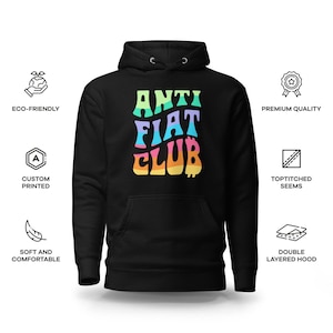 Anti Fiat Club Premium Hoodie Organic Apparel for Crypto and NFT Enthusiasts Bitcoin Sweatshirt Crypto Merch image 1
