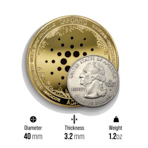May include: A gold-colored Cardano cryptocurrency coin with a black dot pattern in the center. The coin is 40 mm in diameter and 3.2 mm thick. It weighs 1.2 ounces. The coin is next to a US quarter for size comparison.