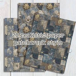 May include: Three sheets of paper with a patchwork design featuring blue denim, brown fabric, and gold accents. The text "20 realistic paper patchwork style" is printed on the sheets.