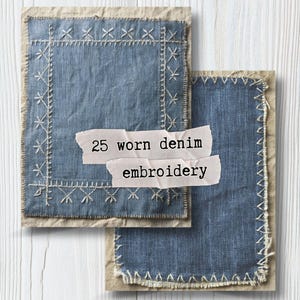 May include: Two denim squares with white embroidered details and a beige border. The text "25 worn denim embroidery" is on a torn paper strip. The squares are on a white wooden surface.