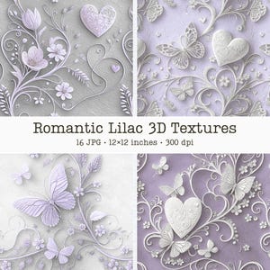 May include: A digital collection titled Romantic Lilac 3D Textures featuring 16 JPG files at 12x12 inches and 300 dpi. The imagery displays lilac and white 3D relief patterns of butterflies, hearts, flowers, and swirling vine flourishes.