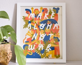 Make Aloha Not War Art Poster, Make Aloha Not War, Aloha, Aloha Print, Hawaii Art, Hawaii Poster Print, Make Love Not War, Hawaiian Art
