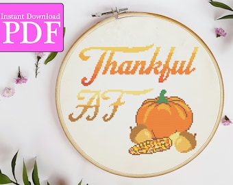 Thankful AF Thanksgiving Cross Stitch Pattern
