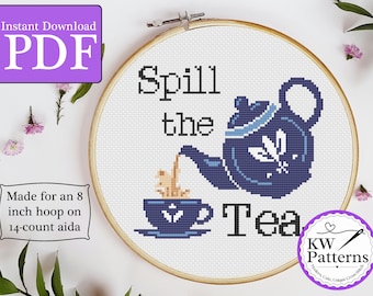 Puede incluir: Patrón de punto de cruz para un aro de 20 cm, con una tetera azul vertiendo té en una taza con el texto "Spill the Tea".