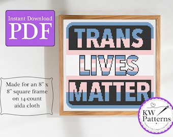 Trans Lives Matter Cross Stitch Pattern: LGBTQ Pride (Digital Download, 8x8 inch, 14-count Aida)