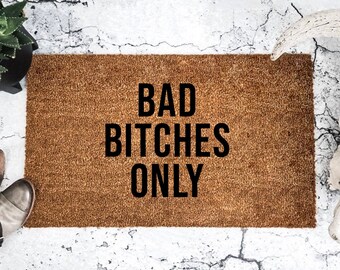 Housewarming Party Gift Welcome Mat College Dorm Bad Bitches Only Doormat Apartment Funny Doormat Sorority Humor Door Mat Housewarming Party Gift Welcome Mat College Dorm Bad Bitches Only Doormat Apartment Funny Doormat Sorority Humor Door Mat