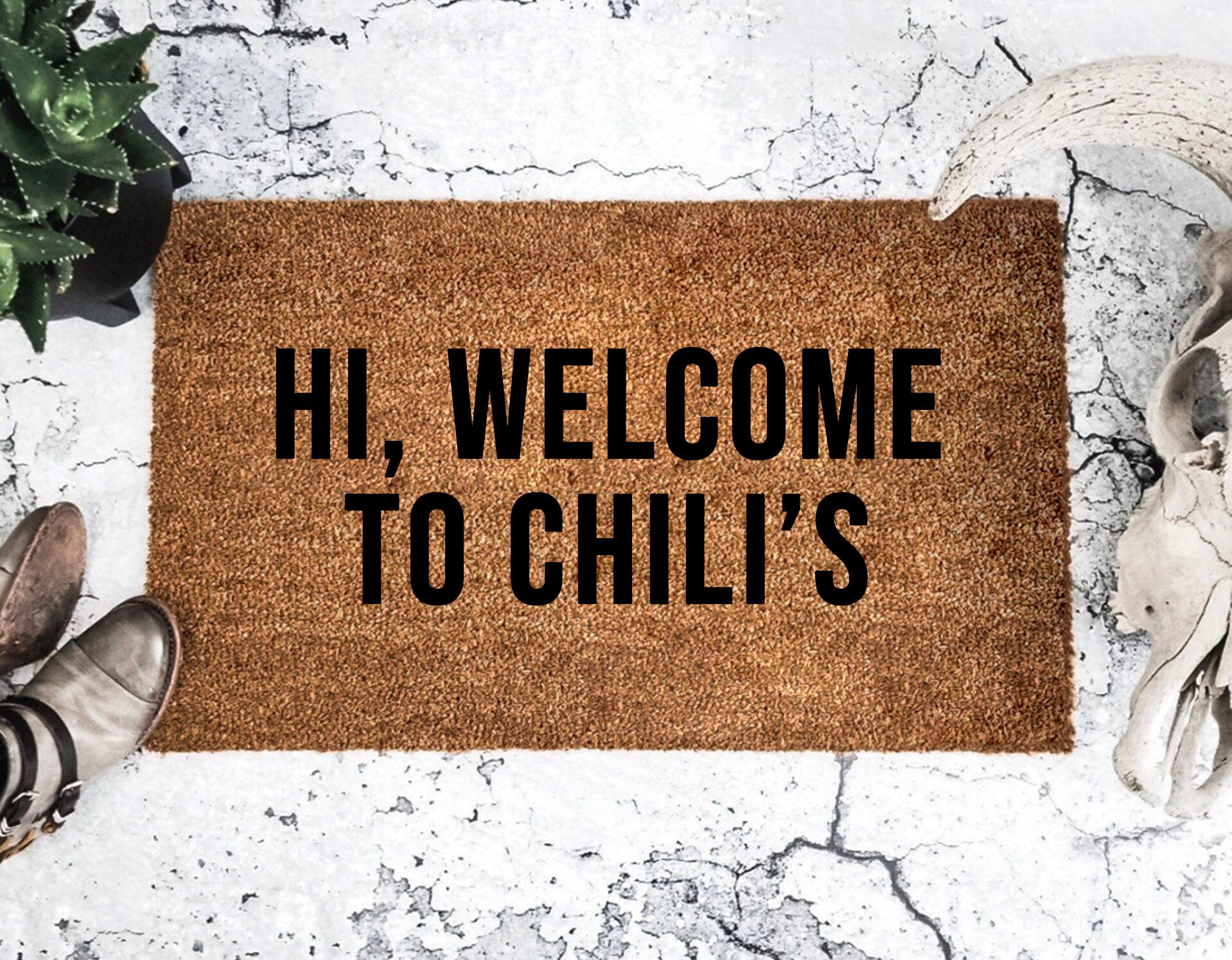 Welcome to chilis. Hi welcome. doormat. welcome to paradise. hi-welcome tb ru.