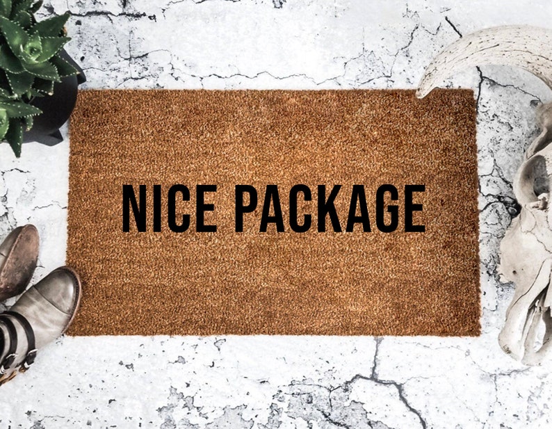 Nice Package Doormat Funny Doormat Humor Cute Doormat Etsy