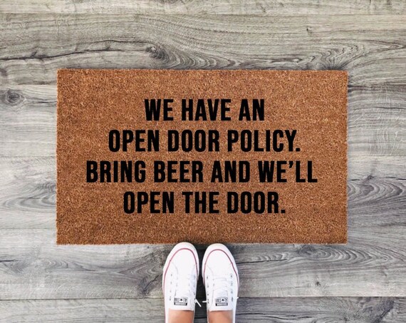We Have An Open Door Policy Bring Beer And We Ll Open The Etsy