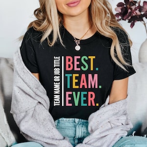 BENUTZERDEFINIERTES bestes Team aller Zeiten | Mitarbeiter Geschenk, Team Name Shirt, Firmenhemd, Benutzerdefiniertes Team Shirt, Mitarbeiter Shirt, Team Wertschätzung Geschenke