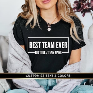 BENUTZERDEFINIERTES bestes Team aller Zeiten | Mitarbeiter Geschenk, Team Name Shirt, Firmenhemd, Benutzerdefiniertes Team Shirt, Mitarbeiter Shirt, Team Wertschätzung Geschenke