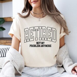 Im Ruhestand nicht mein Problem mehr T-Shirt | Ruhestand Shirt, Ruhestand Geschenk für Oma, Rentner Geschenk, Ruhestand Party Shirt, lustige Oma Geschenk