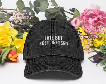 Best Dressed Dad Hat | Probably Late For Something | Embroidered Hat | Always Late | Funny Hat | Denim Hat | Dad Hat | Personalized Gift |