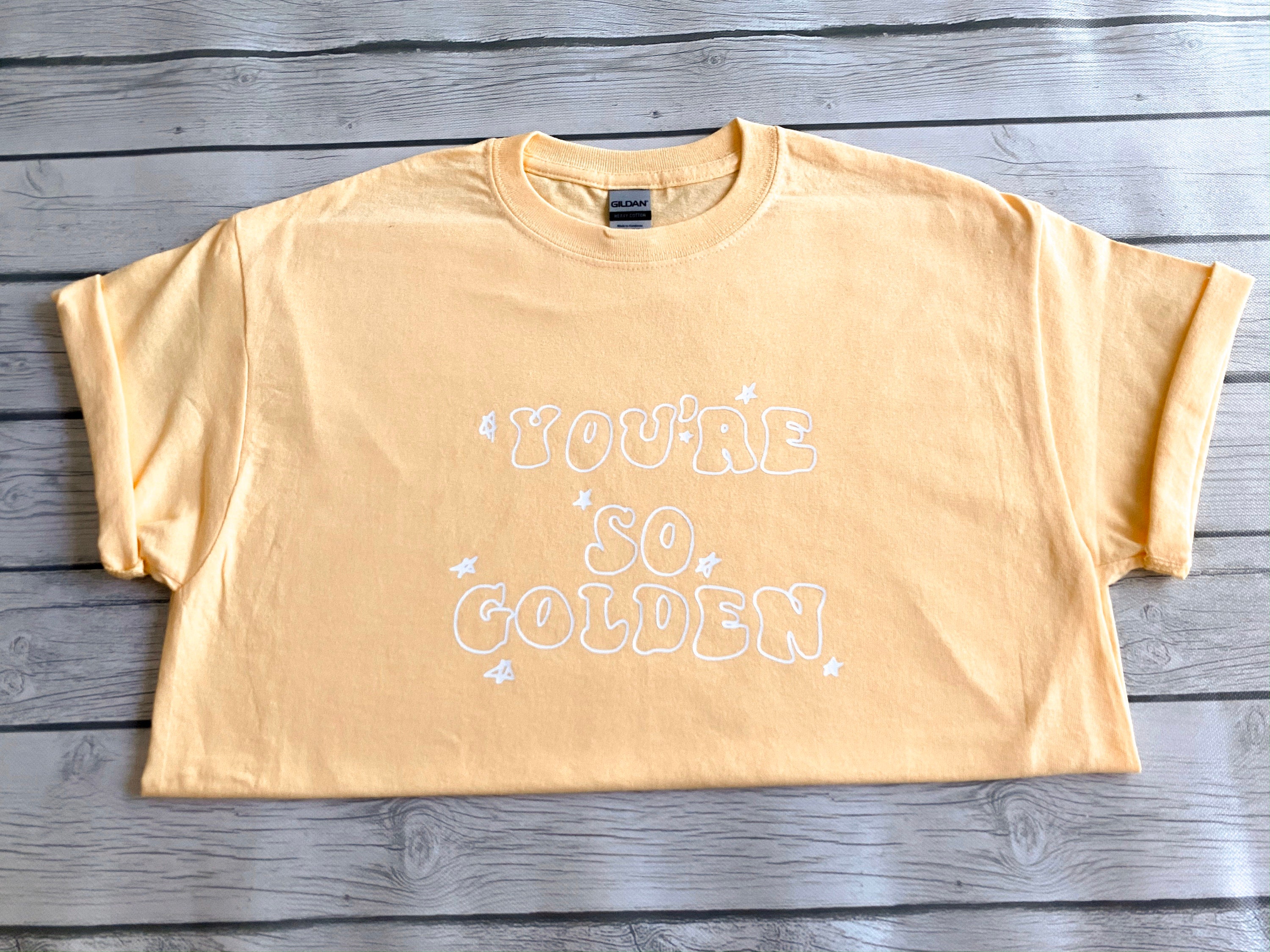 You’re So Golden T-shirt