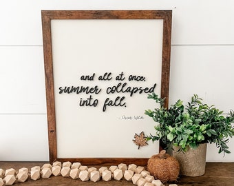 Summer Collapsed Into Fall Quote, Fall Home Decor, Lasercut Wood Sign, Fall Sign, Farmhouse Wood Sign, Quotes for Fall, Unique Fall Sign