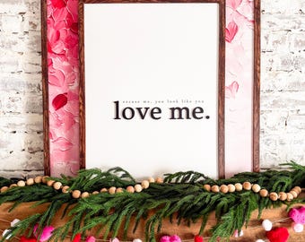 Excuse Me You Look Like You Love Me Wood Sign, Farmhouse Valentines Day Wood Sign, Framed Wall Art, Country Music Lyric Sign