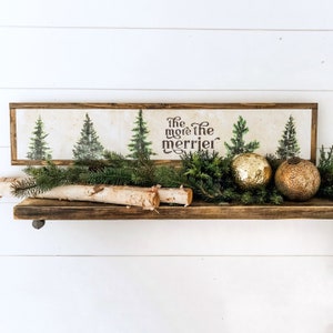 The More the Merrier, Christmas Wood Sign, Christmas Decor, Farmhouse Christmas Decor, Christmas Tree Sign, Woodland Christmas, Gift Ideas