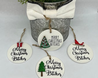 Merry Christmas Bitches Funny Porcelain Ornament with 3D Colorful Charms, Funny Ornament for a Gift, White Elephant Ornament Gift