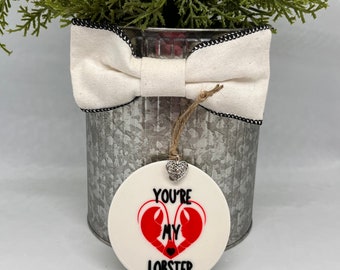 You’re My Lobster Ornament - You Are My Lobster - Gift for Loved One - Gift for Him - Gift for Her - Love Ornament - Ornament for Friend