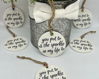 You Put the Sparkle in my Life Ornament - Meaningful and Sentimental Present - Gift for Best Friend - Ornament for Partner - Gift for Her