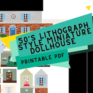 Könnte beinhalten: Druckbarer PDF-Plan für ein Miniatur-Puppenhaus im Stil der 50er Jahre. Das Bild zeigt eine farbenfrohe Illustration des Puppenhauses mit verschiedenen Räumen und einem Titel, der "50's Lithograph Style Miniature Dollhouse Printable PDF" lautet.
