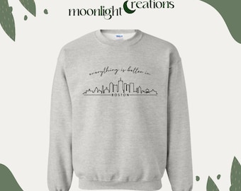 It Ends With Us - Everything is Better in Boston Unisex Crewneck